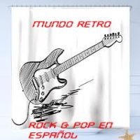 MUNDO RETRO ROCK & POP EN ESPAÑOL