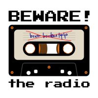 Beware! The Radio