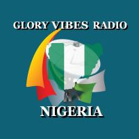 Glory Vibes Radio Nigeria